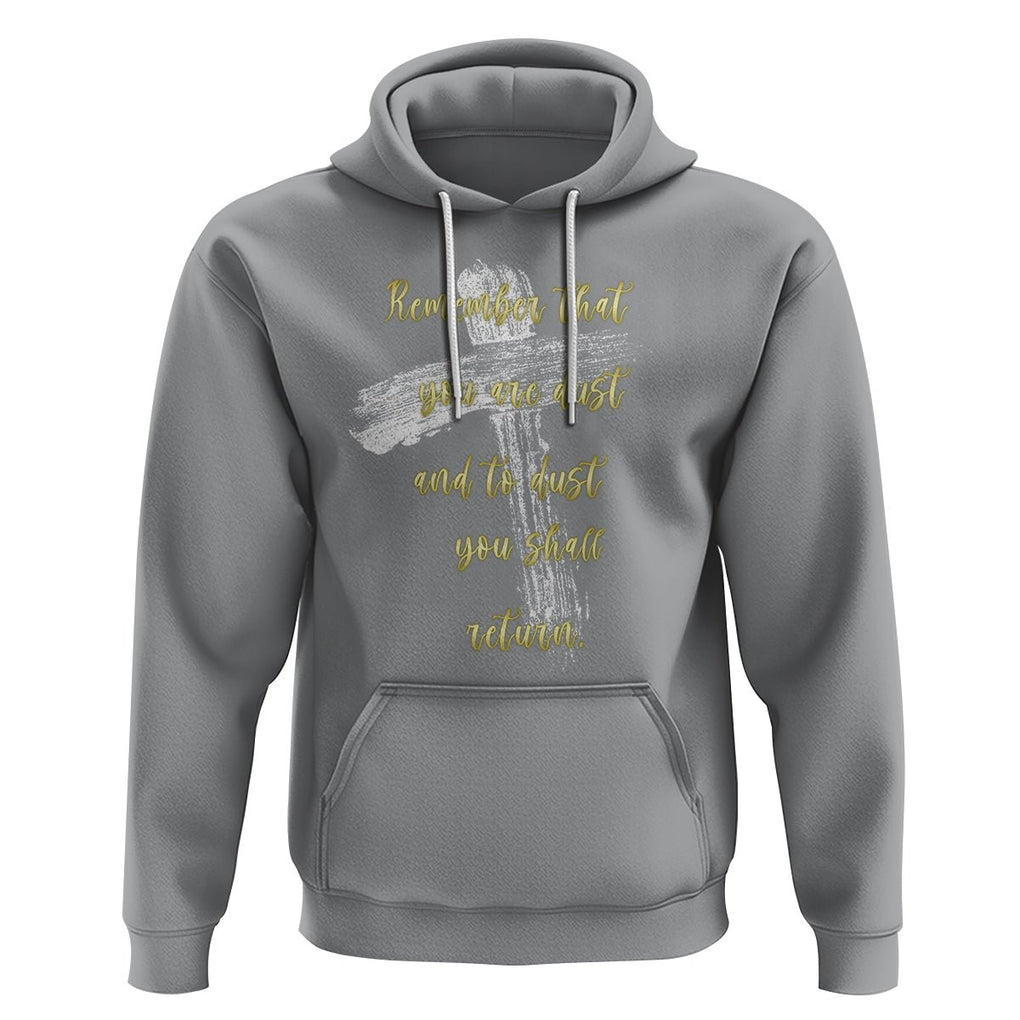 Ash Wednesday Hoodie Remember That You Are Dust And To Dust You Shall Return Christian TS09 Sport Gray Printyourwear