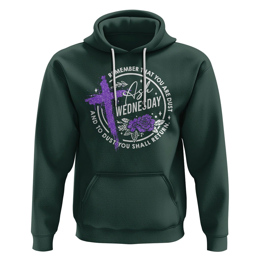 Ash Wednesday Hoodie Remember That You Are Dust Cross Catholic Lent Christian TS09 Dark Forest Green Printyourwear