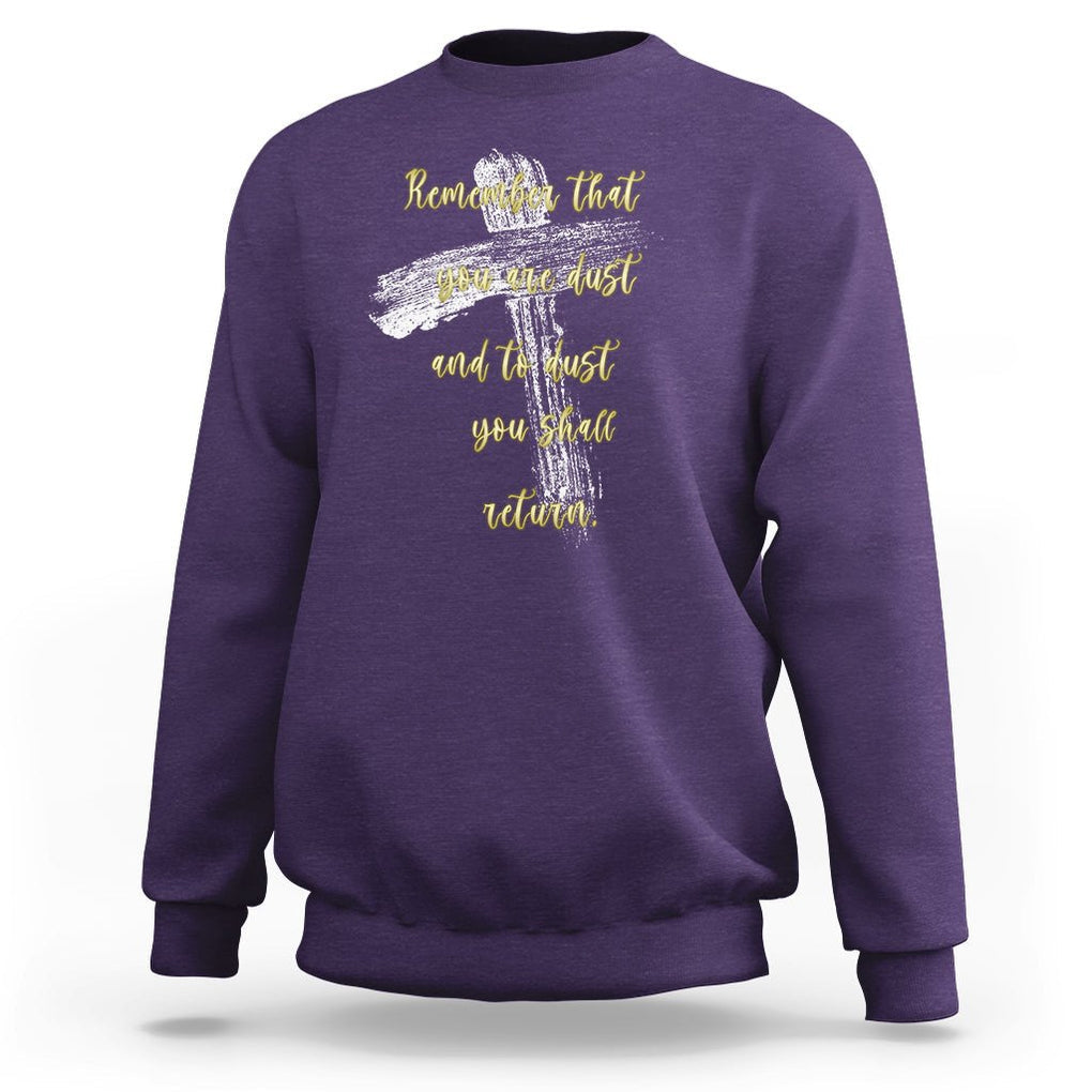 Ash Wednesday Sweatshirt Remember That You Are Dust And To Dust You Shall Return Christian TS09 Purple Printyourwear