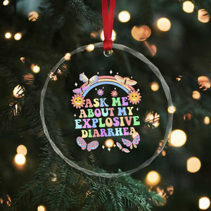 Ask Me About My Explosive Diarrhea Crystal Glass Ornament Funny Edgy Adult Humor TS10 Print Your Wear