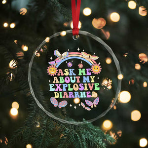 Ask Me About My Explosive Diarrhea Crystal Glass Ornament Funny Edgy Adult Humor TS10 Print Your Wear