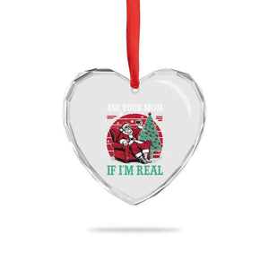 Ask Your Mom If I Am Real Christmas Santa Heart Crystal Glass Ornament Funny Dirty Xmas TS11 Print Your Wear