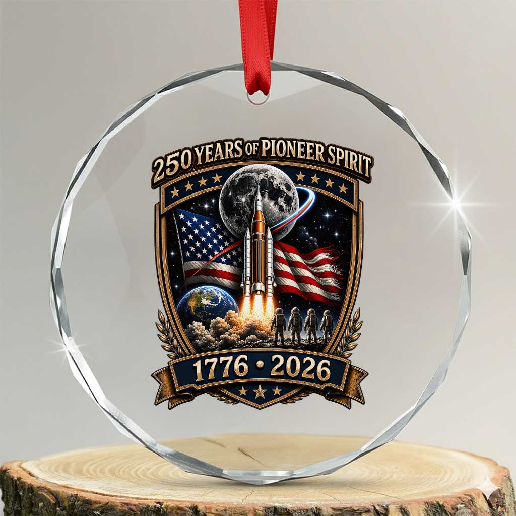 Astronaut 250 Years Of Pioneer Spirit Crystal Glass Ornament Patriotic Astronaut Graphic Gift TS12 Transparent Glass 3'' Circle Print Your Wear