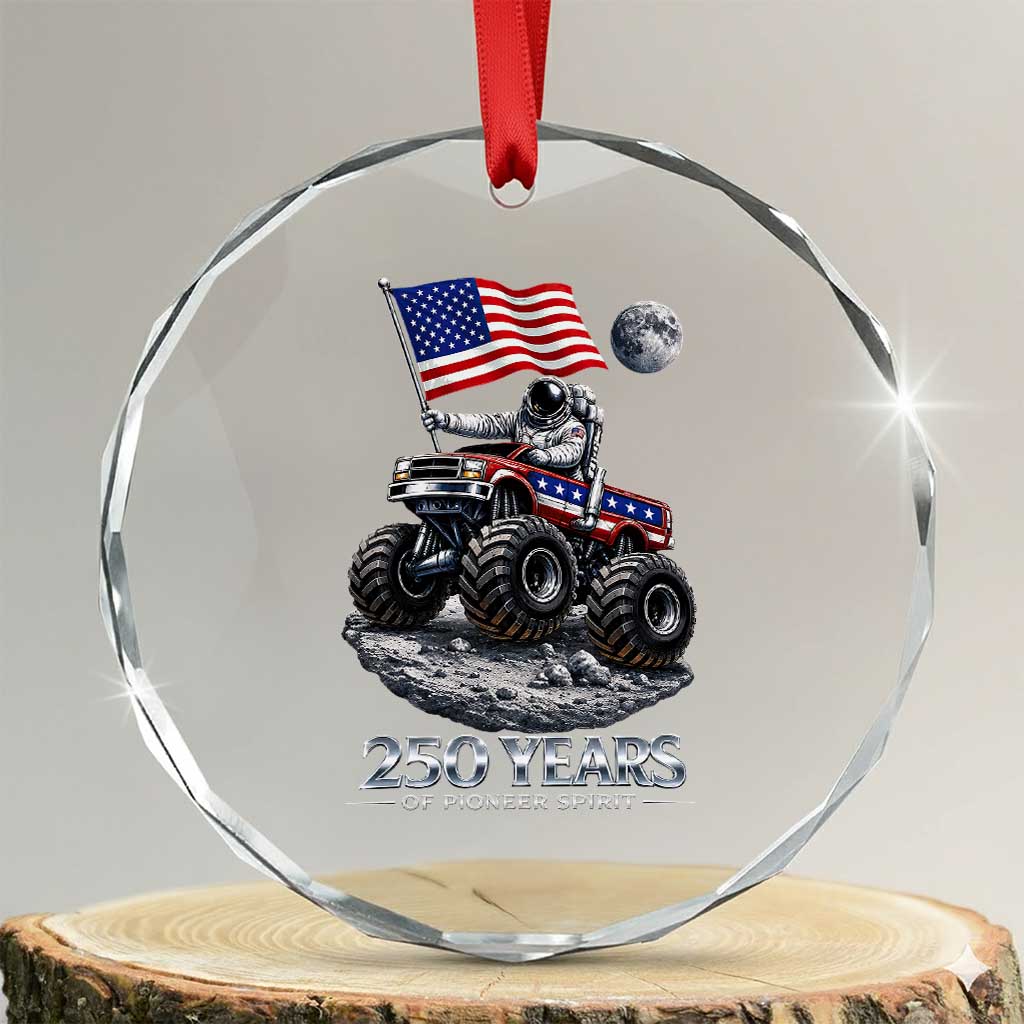 Astronaut 250 Years Of Pioneer Spirit Crystal Glass Ornament USA 250th Anniversary TS12 Transparent Glass 3'' Circle Print Your Wear