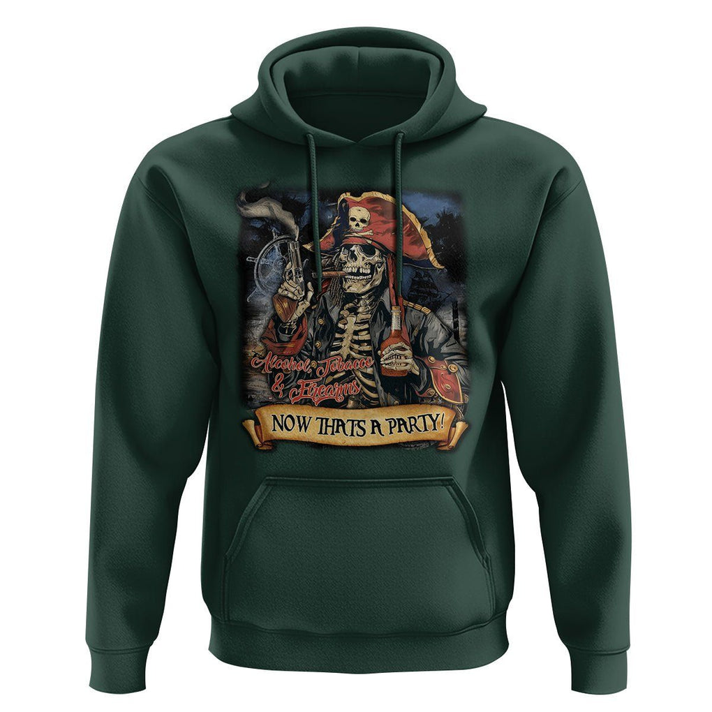 ATF Alcohol Tobacco Firearms Now That's A Party Hoodie TS09 Dark Forest Green Print Your Wear
