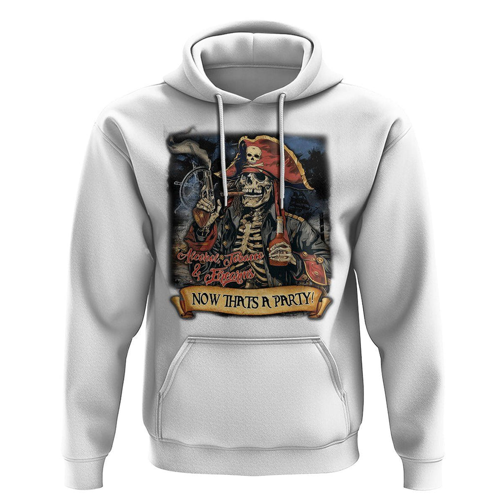 ATF Alcohol Tobacco Firearms Now That's A Party Hoodie TS09 White Print Your Wear