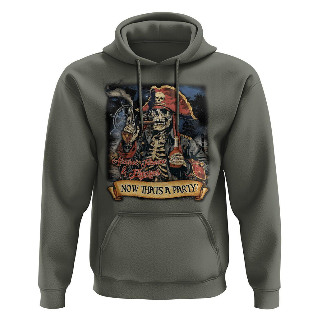 ATF Alcohol Tobacco Firearms Now That's A Party Hoodie TS09 Military Green Print Your Wear