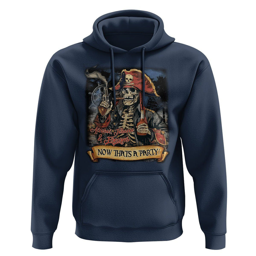 ATF Alcohol Tobacco Firearms Now That's A Party Hoodie TS09 Navy Print Your Wear