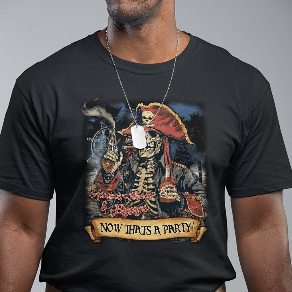 ATF Alcohol Tobacco Firearms Now That's A Party T Shirt TS09 Black Print Your Wear
