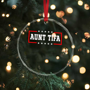 Aunt Tifa Crystal Glass Ornament Funny Political Sarcasm Patriotic TS02 Print Your Wear