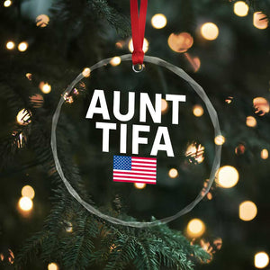 Aunt Tifa Crystal Glass Ornament Funny Political Sarcasm Patriotic American Flag TS02 Print Your Wear