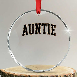 Auntie Crystal Glass Ornament Retro Varsity New Aunt Letter Print TS10 Transparent Glass 3'' Circle Print Your Wear