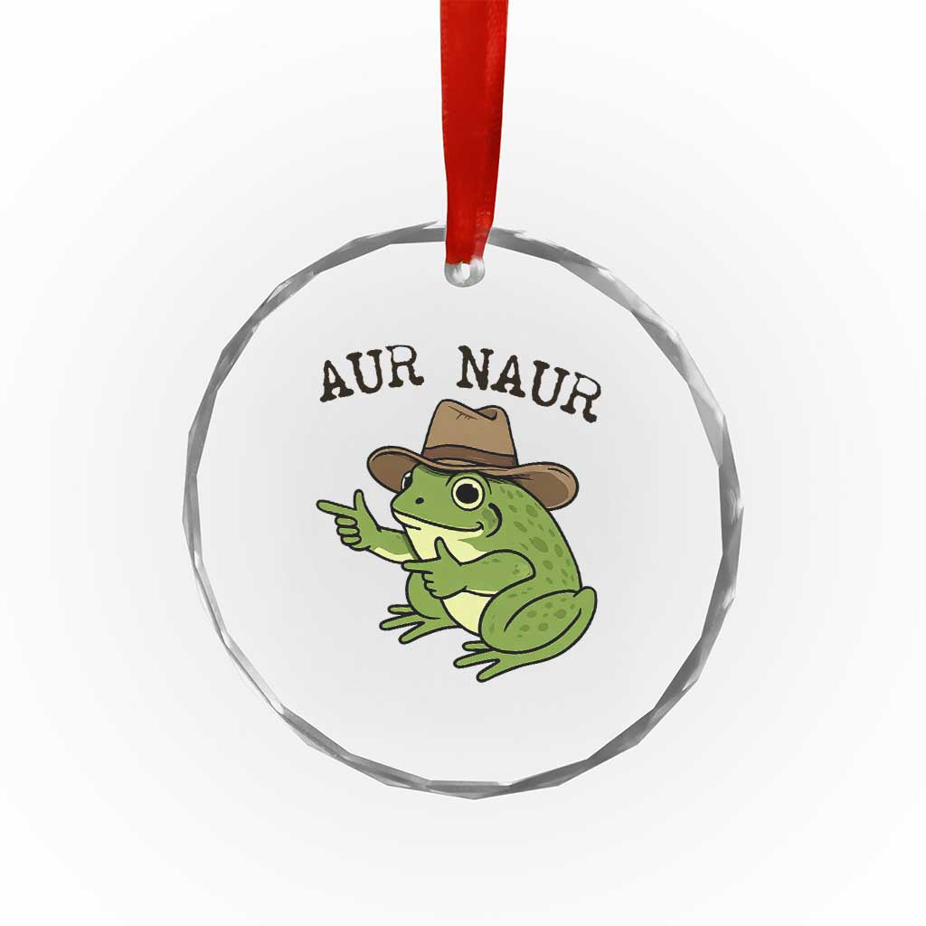 AUR Naur Cowboy Frog Meme Crystal Glass Ornament Funny Sarcastic Oh No Australian Accent TS14 Print Your Wear