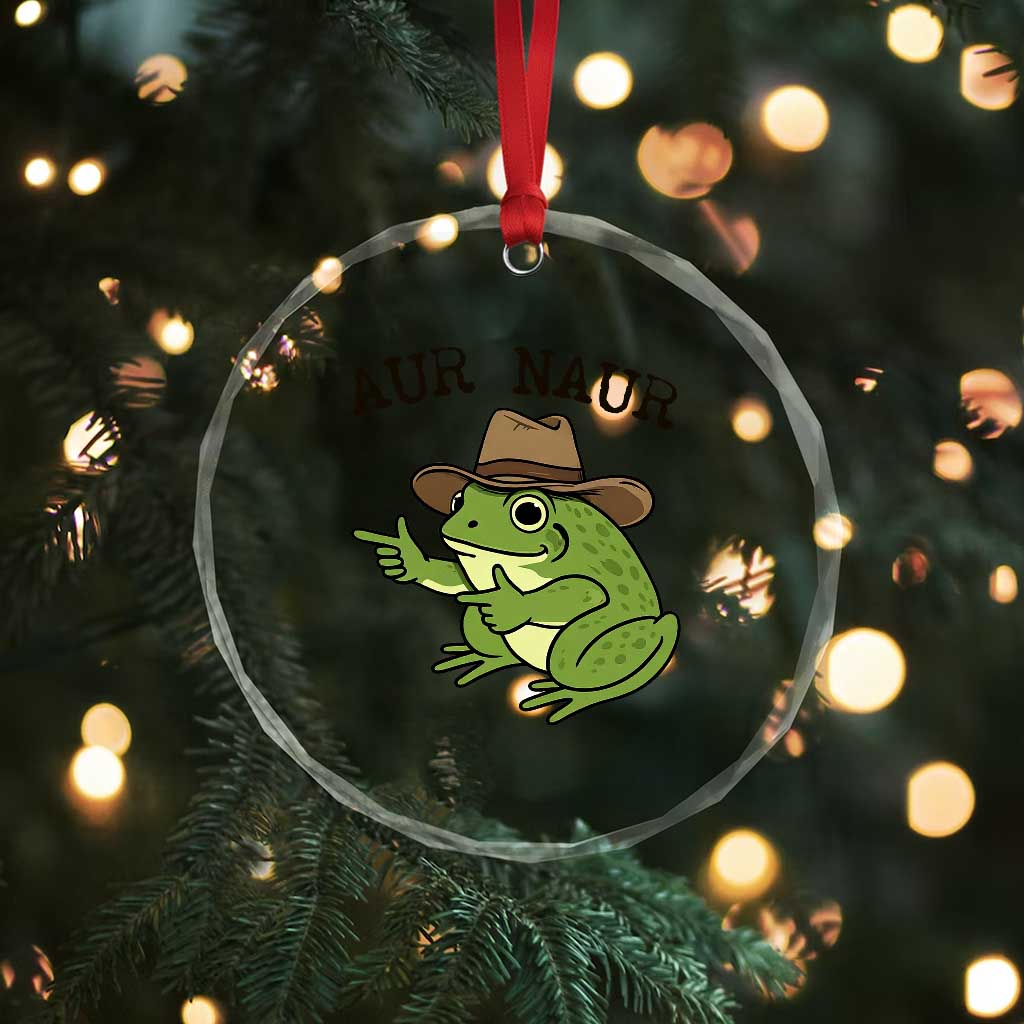 AUR Naur Cowboy Frog Meme Crystal Glass Ornament Funny Sarcastic Oh No Australian Accent TS14 Print Your Wear