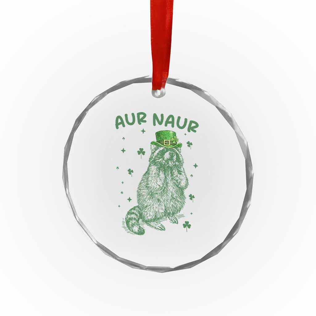 Aur Naur Raccoon St Patricks Day Crystal Glass Ornament Funny Sarcastic Oh No Australian Accent TS14 Print Your Wear