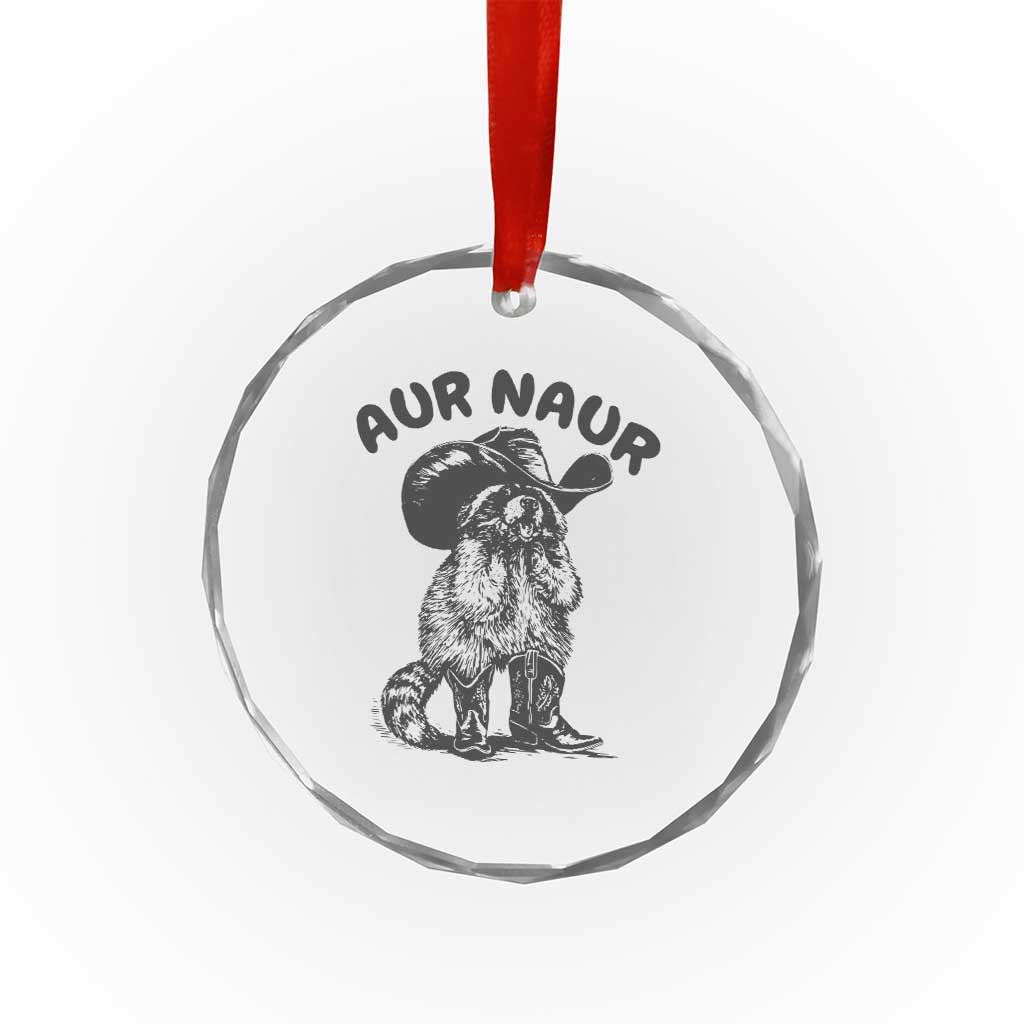 AUR Naur Cowboy Raccoon Meme Crystal Glass Ornament Funny Sarcastic Oh No Australian Accent TS14 Print Your Wear
