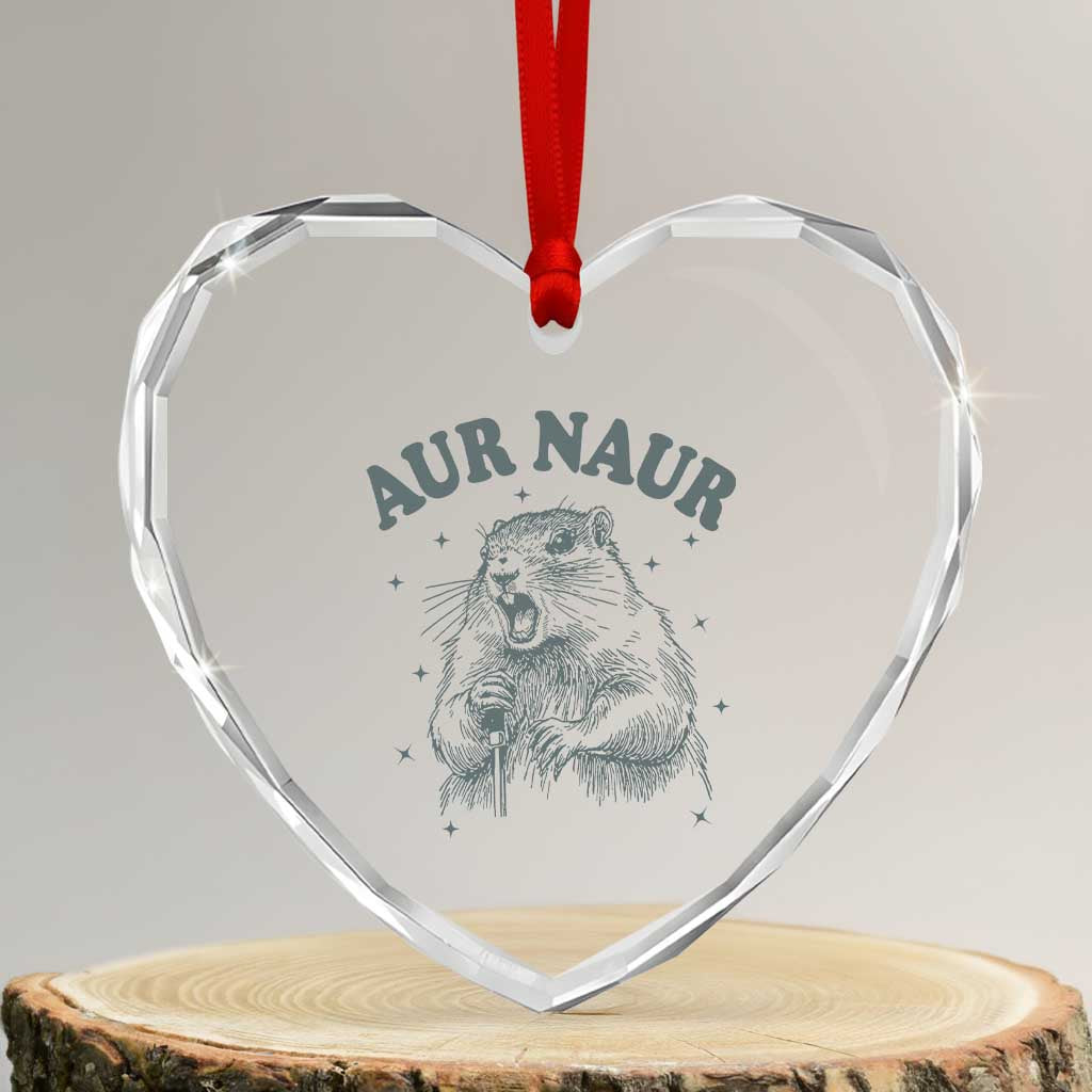 Aur Naur Groundhog Meme Heart Crystal Glass Ornament Funny Sarcastic Oh No Australian Accent TS14 Transparent Glass 3'' Heart Print Your Wear