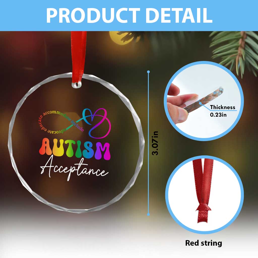 Autism Acceptance Crystal Glass Ornament Advocate Educate Accomodate Include Rainbow Infinity Symbol TS02 Print Your Wear