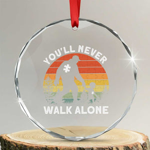 Autism Acceptance Crystal Glass Ornament Autism Dad You'll Never Walk Alone Support TS14 Transparent Glass 3'' Circle Print Your Wear