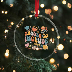 Autism Acceptance Crystal Glass Ornament Choose To Include Inclusion Matters TS02 Print Your Wear