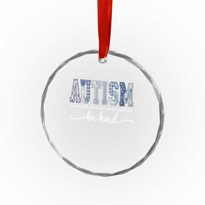 Autism Acceptance Crystal Glass Ornament In A World Where You Can Be Anything Be Kind TS14 Print Your Wear