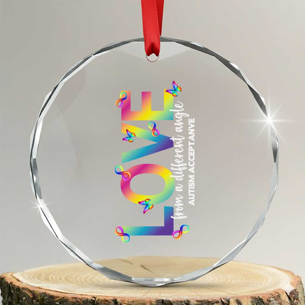 Autism Acceptance Crystal Glass Ornament Love From a Different Angle Rainbow Infinity TS02 Transparent Glass 3'' Circle Print Your Wear