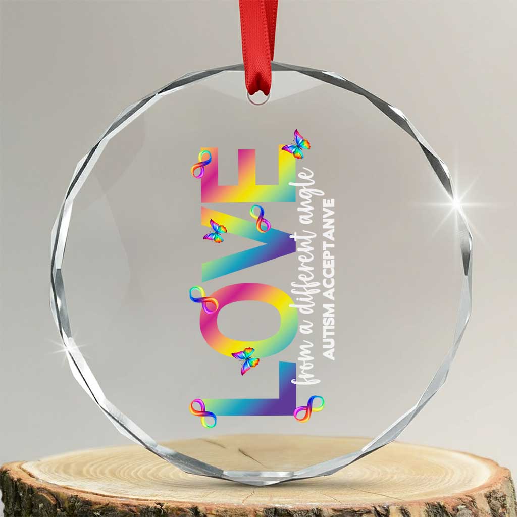Autism Acceptance Crystal Glass Ornament Love From a Different Angle Rainbow Infinity TS02 Transparent Glass 3'' Circle Print Your Wear