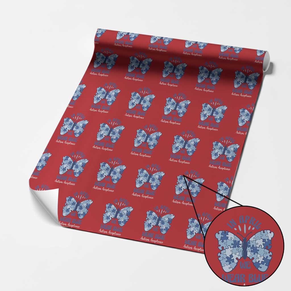 Autism Acceptance Wrapping Paper Roll In April We Wear Blue Special Education Teacher TS14 Red Print Your Wear
