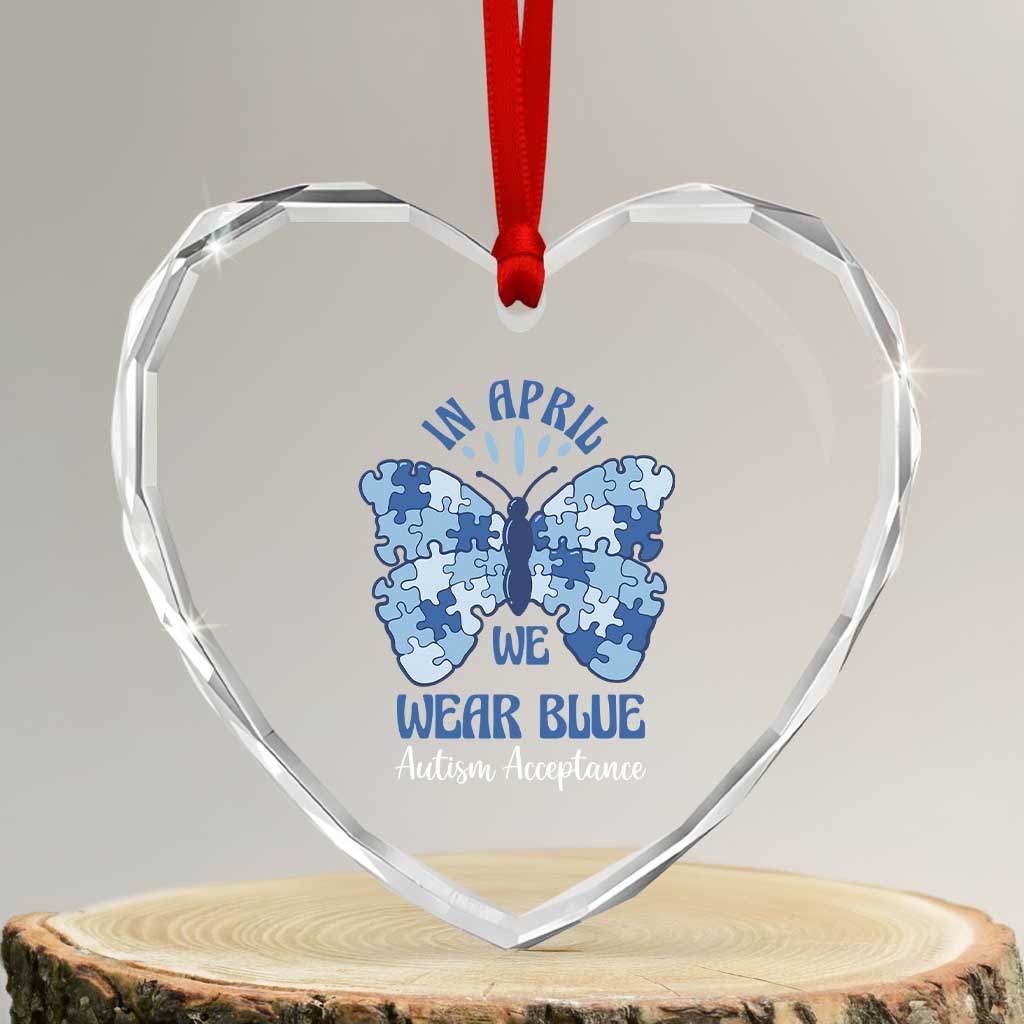 Autism Acceptance Heart Crystal Glass Ornament In April We Wear Blue Special Education Teacher TS14 Transparent Glass 3'' Heart Print Your Wear