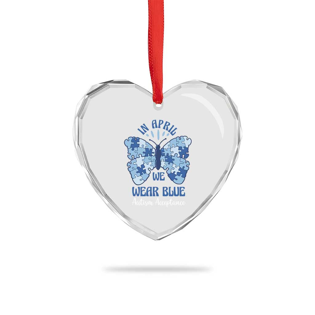 Autism Acceptance Heart Crystal Glass Ornament In April We Wear Blue Special Education Teacher TS14 Print Your Wear