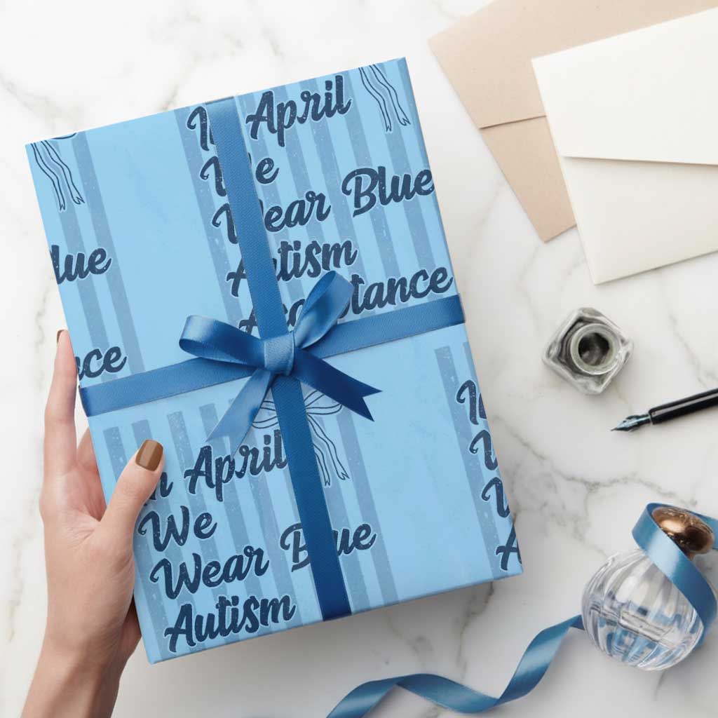 Autism Acceptance Wrapping Paper Roll In April We Wear Blue Support Neurodivergent TS14 Light Blue Print Your Wear