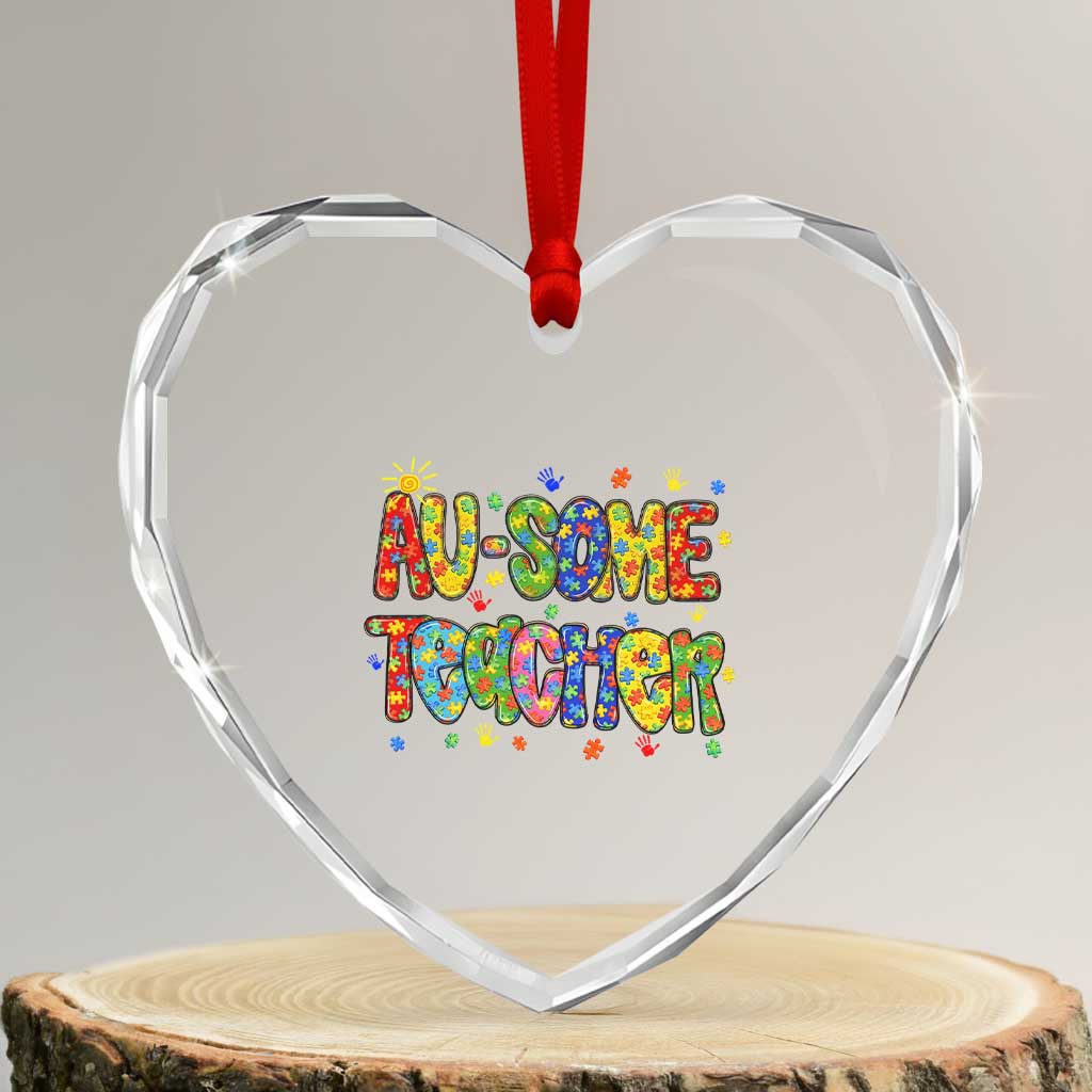 Autism Acceptance Special Education Teacher Heart Crystal Glass Ornament Au Some Teacher TS12 Transparent Glass 3'' Heart Print Your Wear