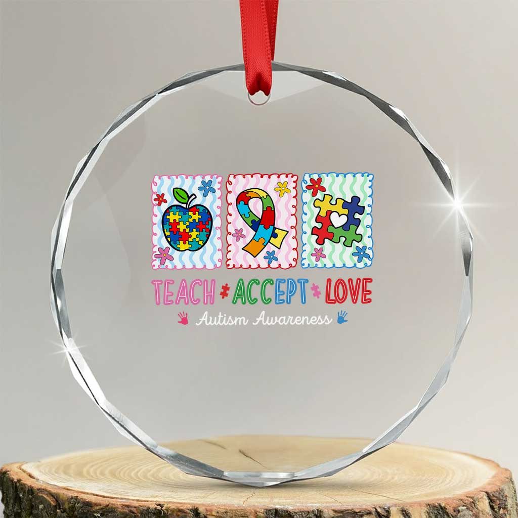 Autism Acceptance Support Crystal Glass Ornament Teach Accept Love TS12 Transparent Glass 3'' Circle Print Your Wear