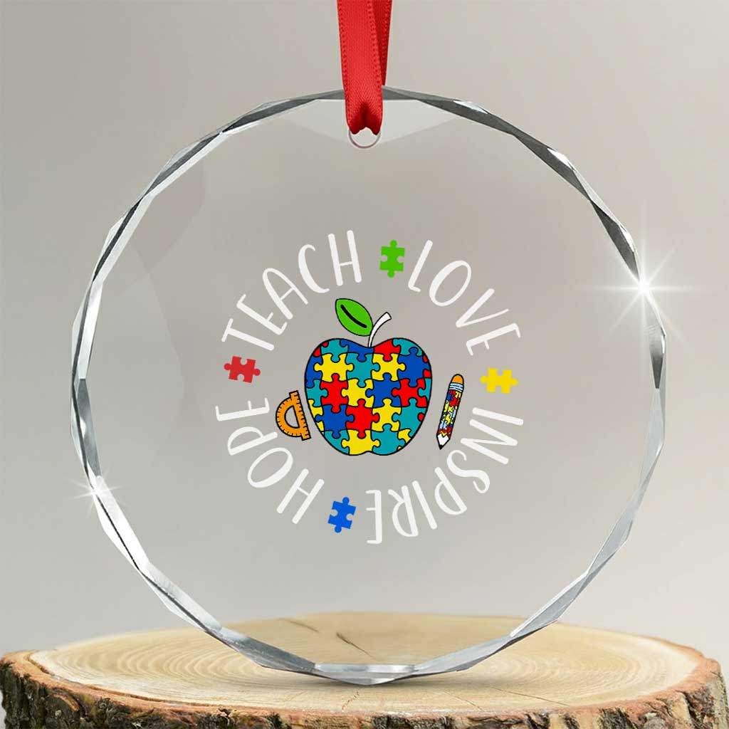 Autism Acceptance Teacher Crystal Glass Ornament Teach Love Hope Inspire TS12 Transparent Glass 3'' Circle Print Your Wear