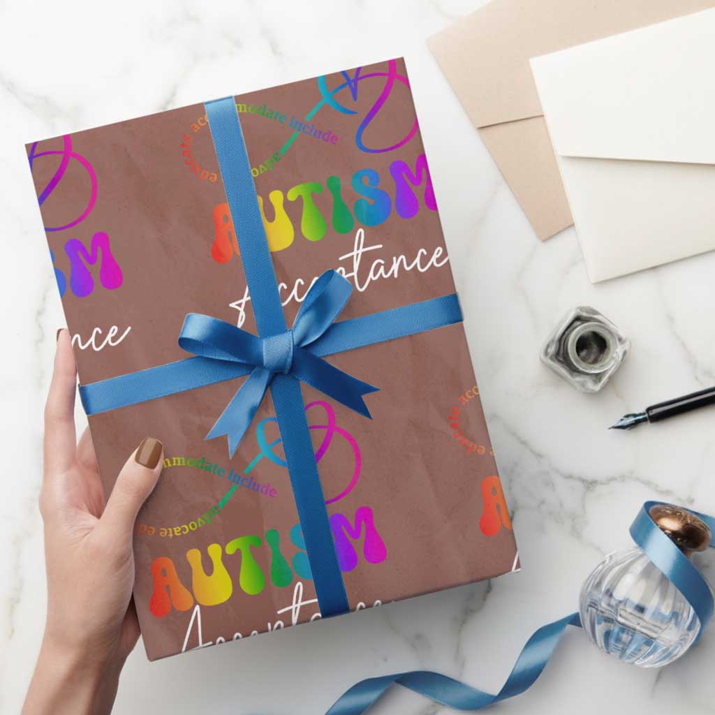 Autism Acceptance Wrapping Paper Roll Advocate Educate Accomodate Include Rainbow Infinity Symbol TS02 Mocha Print Your Wear