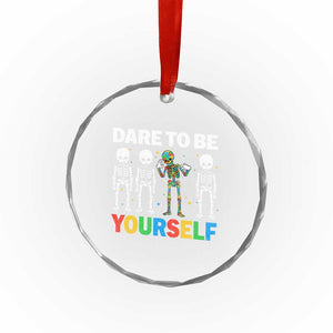 Autism Awareness 67 Crystal Glass Ornament Dare To Be Yourself Six Seven Autism Skeleton TS11 Print Your Wear