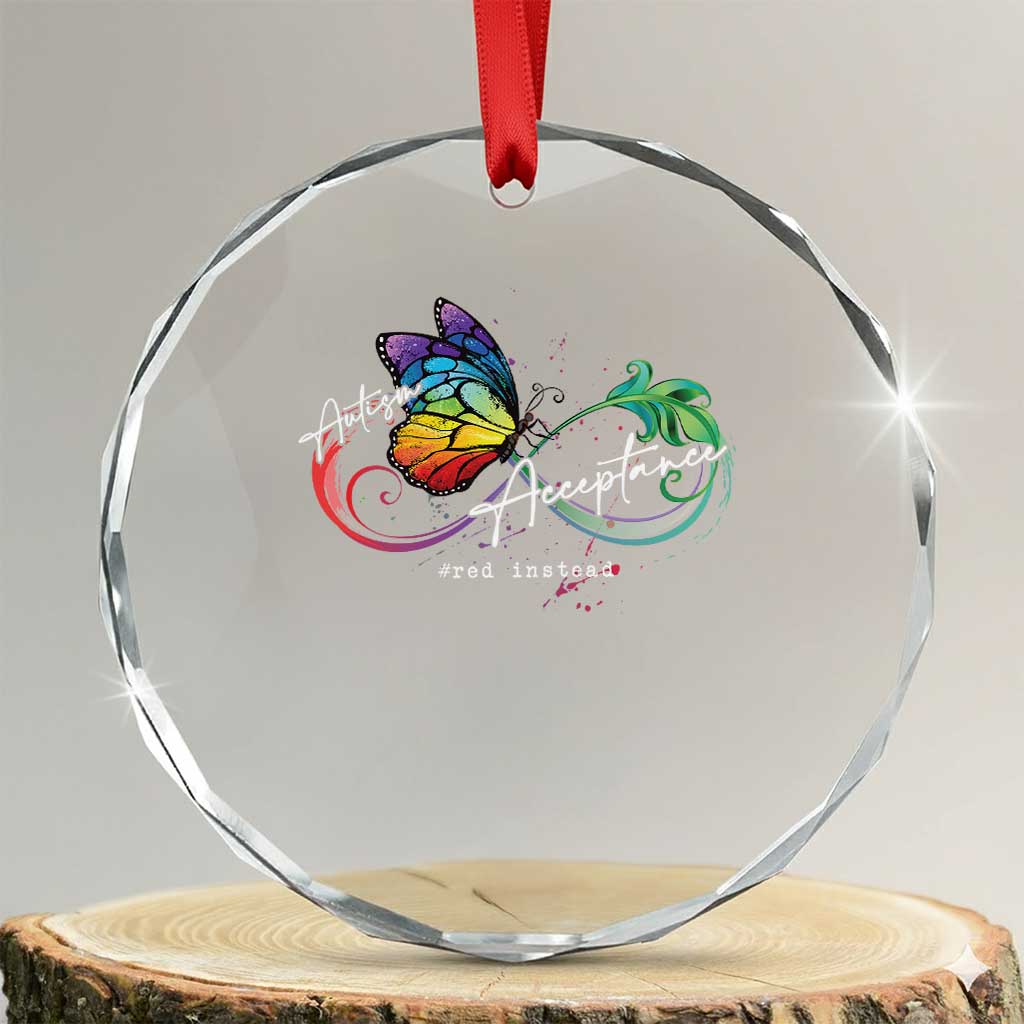 Autism Awareness Acceptance Red Instead Crystal Glass Ornament Infinity Symbol Rainbow Butterfly Feather TS11 Transparent Glass 3'' Circle Print Your Wear