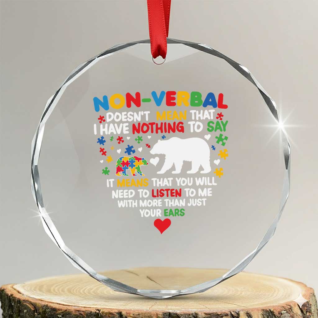 Autism Awareness Crystal Glass Ornament Non Verbal Doesn't Mean That I Have Nothing To Say Puzzle Bear TS11 Transparent Glass 3'' Circle Print Your Wear