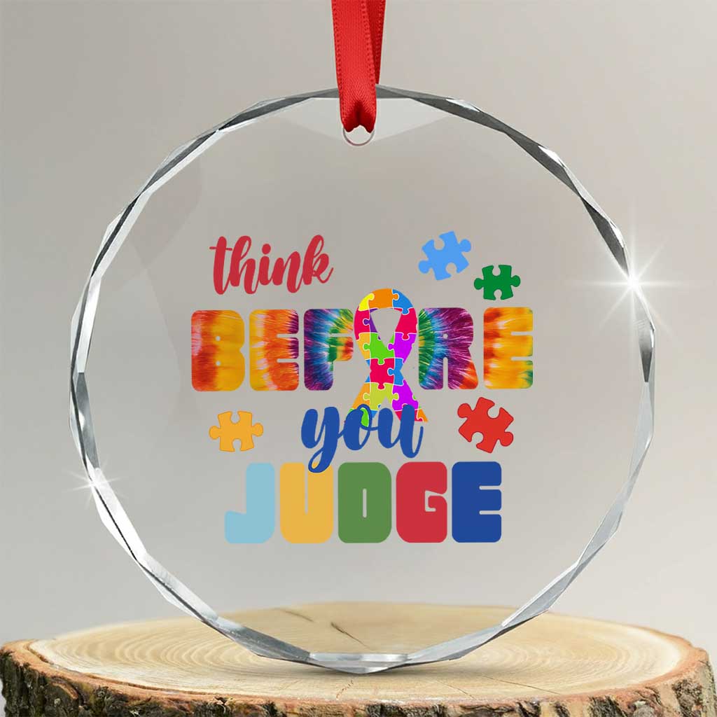 Autism Awareness Crystal Glass Ornament Think Before You Judge Autistic Support TS02 Transparent Glass 3'' Circle Print Your Wear