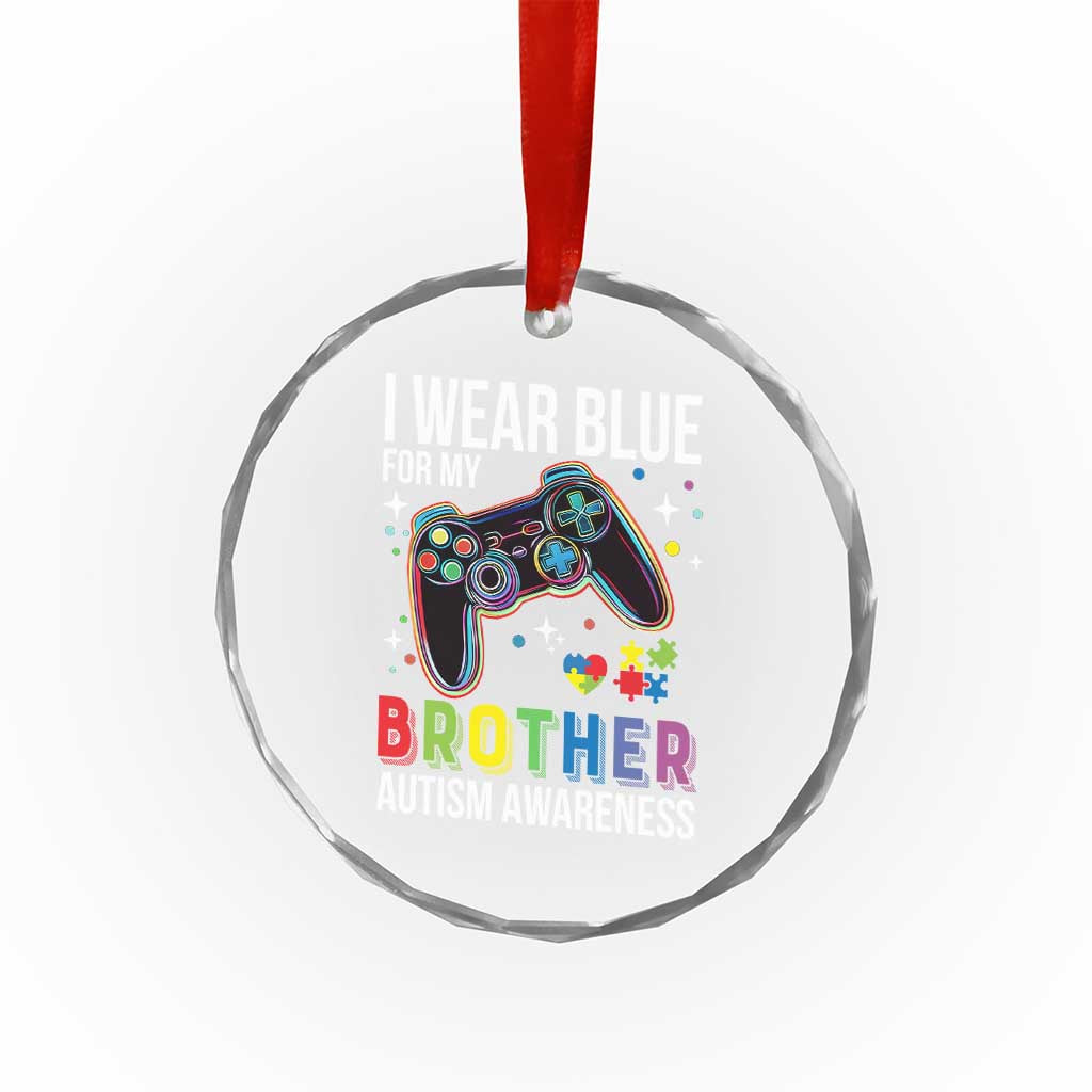 Autism Awareness Gamer Crystal Glass Ornament I Wear Blue for My Brother Video Game Family Support TS02 Print Your Wear