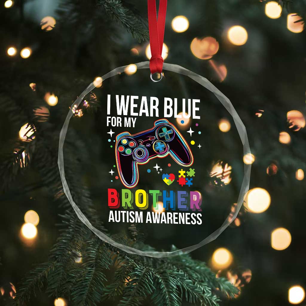 Autism Awareness Gamer Crystal Glass Ornament I Wear Blue for My Brother Video Game Family Support TS02 Print Your Wear