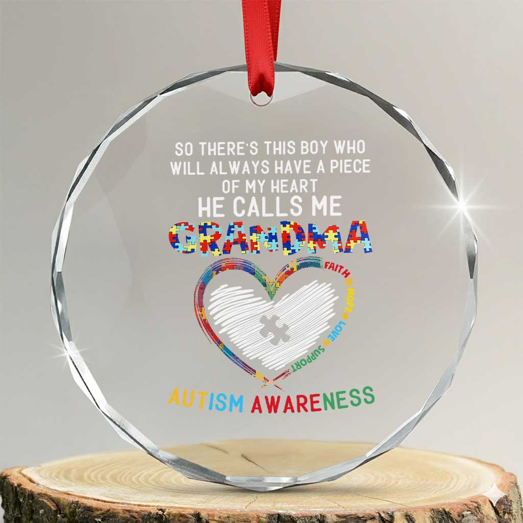 Autism Awareness Grandma Crystal Glass Ornament So There's This Boy Who Will Always Have A Piece Of My Heart He Calls Me Grandma TS11 Transparent Glass 3'' Circle Print Your Wear