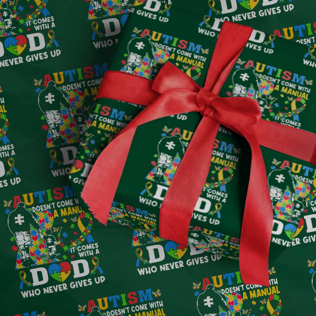 Autism Dad Wrapping Paper Roll Autism Doesn't Come With A Manual It Comes With A Dad TS11 Green Print Your Wear