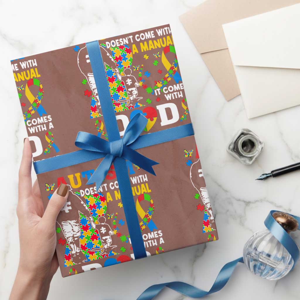 Autism Dad Wrapping Paper Roll Autism Doesn't Come With A Manual It Comes With A Dad TS11 Mocha Print Your Wear