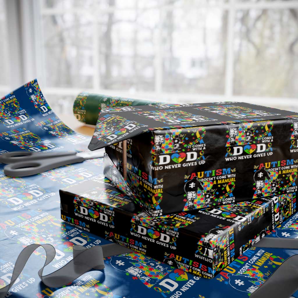 Autism Dad Wrapping Paper Roll Autism Doesn't Come With A Manual It Comes With A Dad TS11 Black Print Your Wear