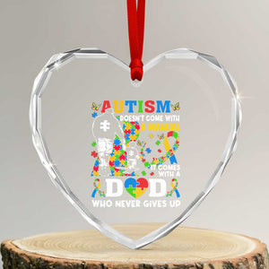 Autism Dad Heart Crystal Glass Ornament Autism Doesn't Come With A Manual It Comes With A Dad TS11 Transparent Glass 3'' Heart Print Your Wear