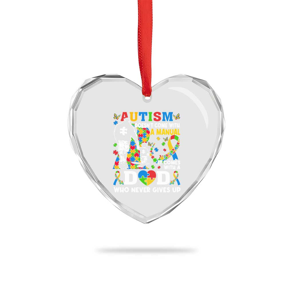 Autism Dad Heart Crystal Glass Ornament Autism Doesn't Come With A Manual It Comes With A Dad TS11 Print Your Wear