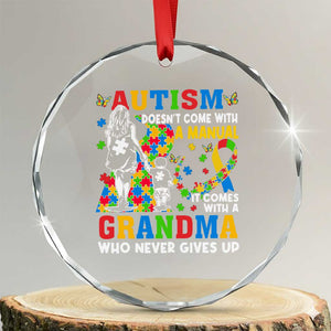 Autism Grandma Crystal Glass Ornament Autism Doesn't Come With A Manual It Comes With A Grandma TS11 Transparent Glass 3'' Circle Print Your Wear