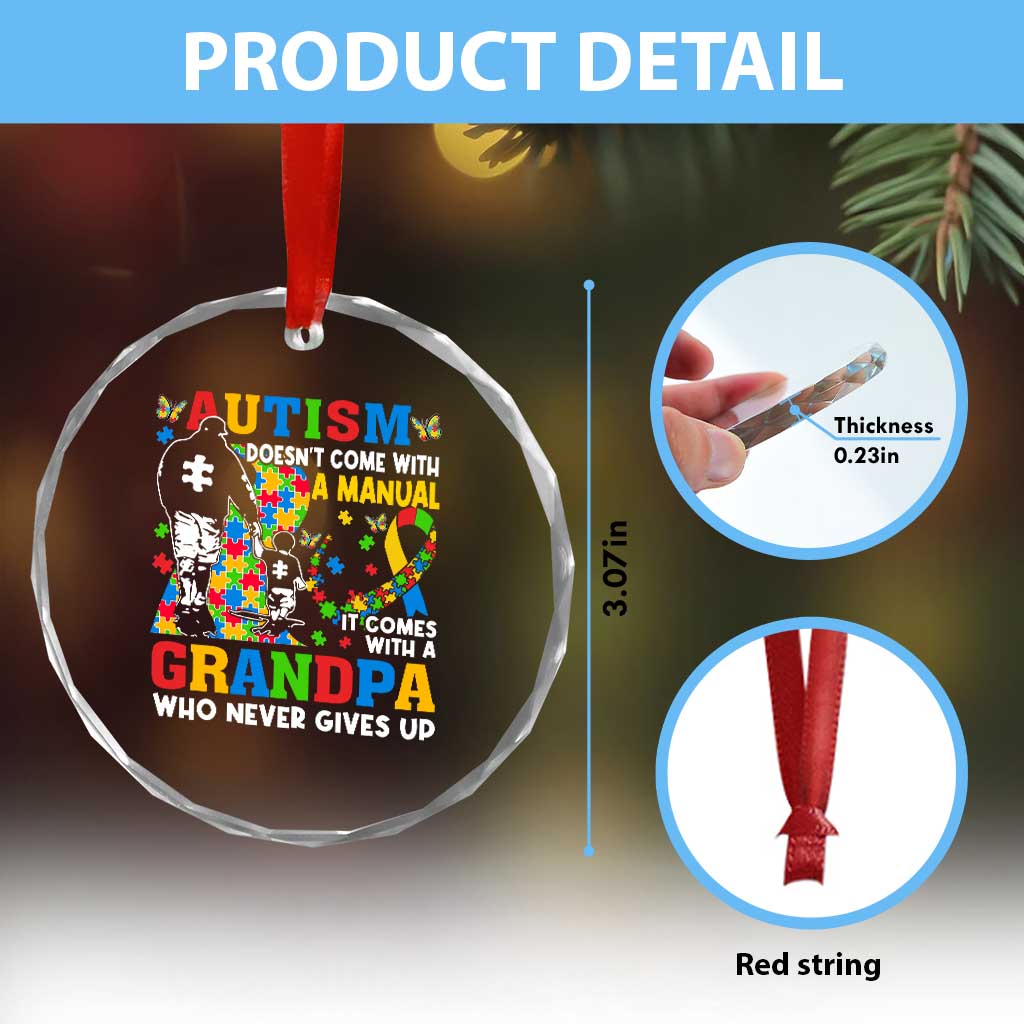 Autism Grandpa Crystal Glass Ornament Autism Doesn't Come With A Manual It Comes With A Grandpa TS11 Print Your Wear