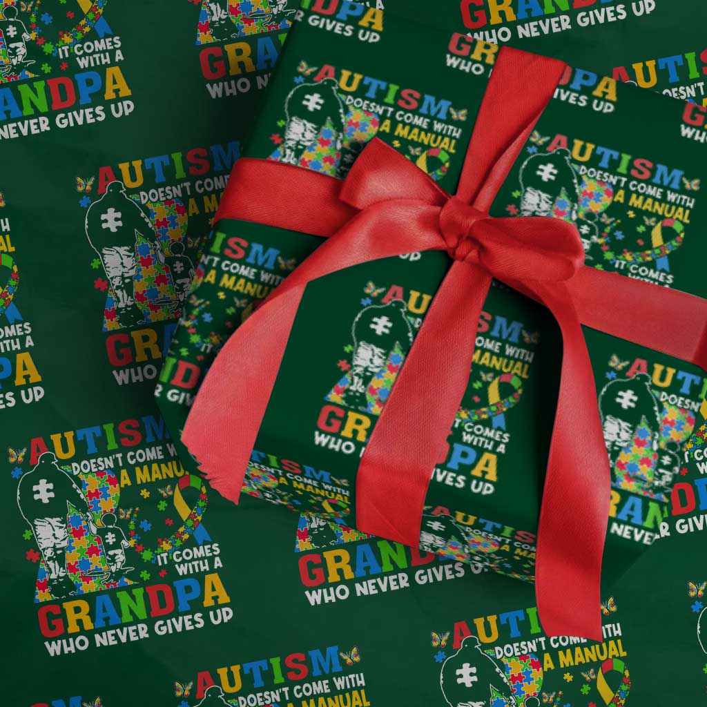 Autism Grandpa Wrapping Paper Roll Autism Doesn't Come With A Manual It Comes With A Grandpa TS11 Green Print Your Wear